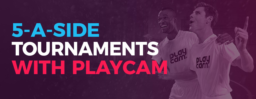 5-A-Side Tournament 2019 - PlayCam UK